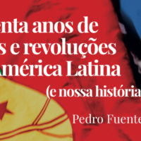 Editora Movimento lança “Setenta anos de lutas e revoluções na América Latina”, de Pedro Fuentes