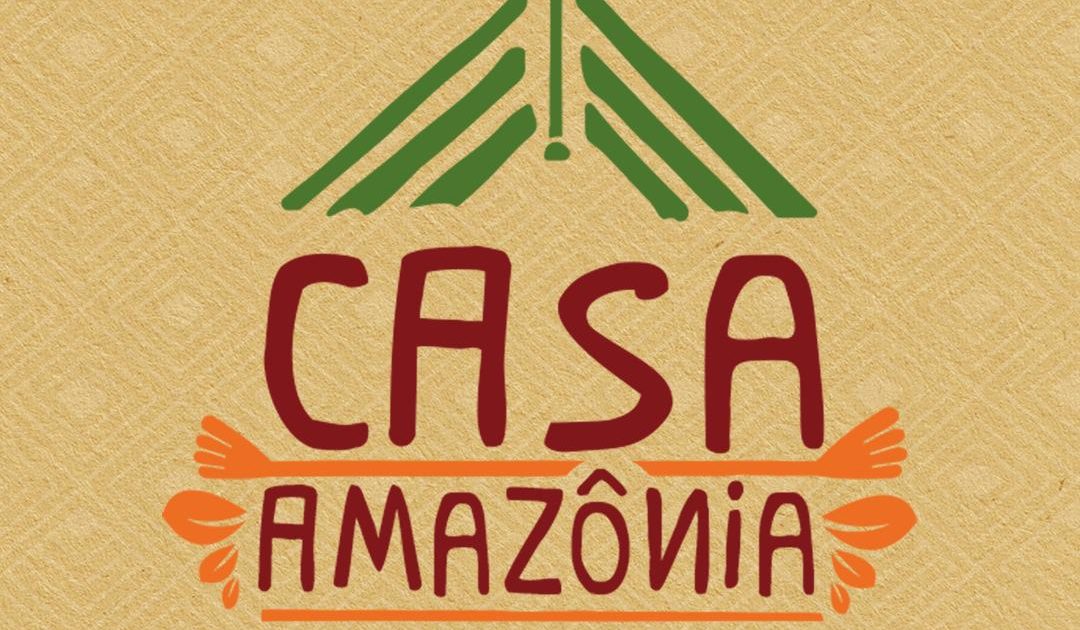 Lançamento da Casa Amazônia!