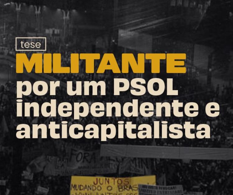As tarefas do PSOL e a batalha da Tese Militante no VIII Congresso