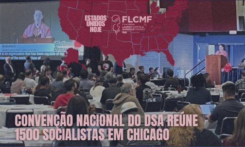 Convenção Nacional do DSA reúne 1500 socialistas em Chicago