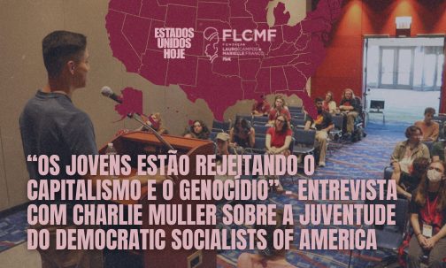 “Os jovens estão rejeitando o capitalismo e o genocídio” – Entrevista com Charlie Muller sobre a juventude do Democratic Socialists of America